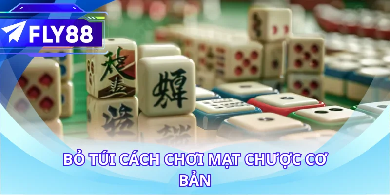 Bỏ túi cách chơi mạt chược cơ bản