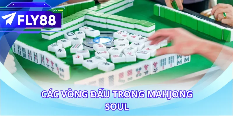 Các vòng đấu trong Mahjong Soul