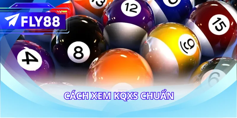 Cách xem KQXS chuẩn