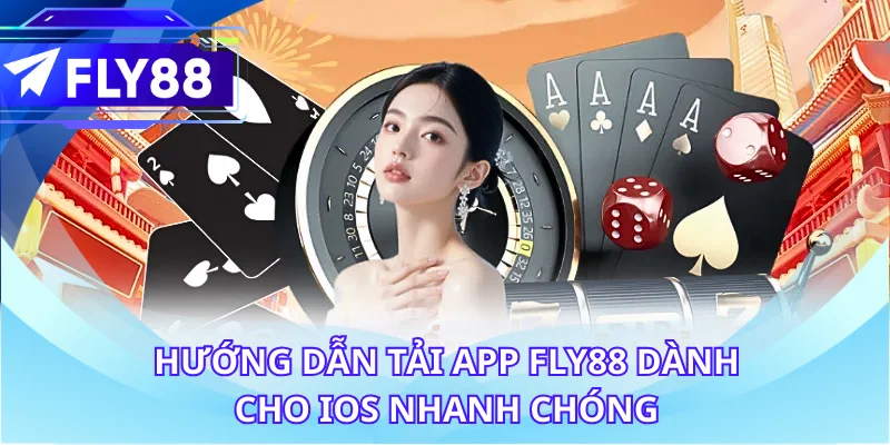 Hướng dẫn tải app FLY88 dành cho iOS nhanh chóng